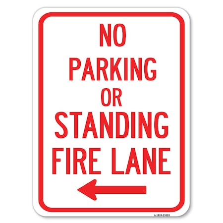 Signmission No Parking or Standing Fire Lane With Left Arrow Rust Proof Parking, A-1824-23683 A-1824-23683